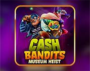 Cash Bandits Museum Heist